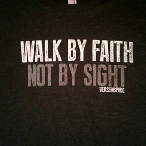 Religious Tshirt  ♡♡♡Walk by Faith Not by Sight♡♡♡